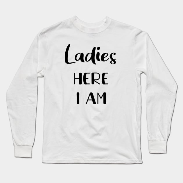 Ladies here I am | infant Long Sleeve T-Shirt by Die Designwerkstatt